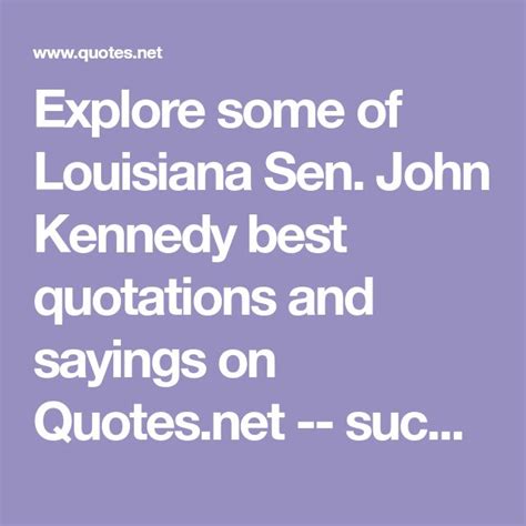 john kennedy louisiana senator quotes